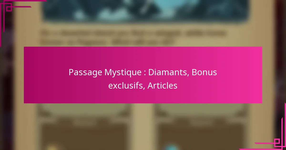 Passage Mystique : Diamants, Bonus exclusifs, Articles